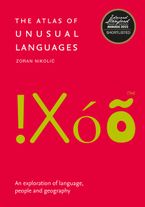 The Atlas of Unusual Languages: An exploration of language, people and geography Paperback  by Zoran Nikolic