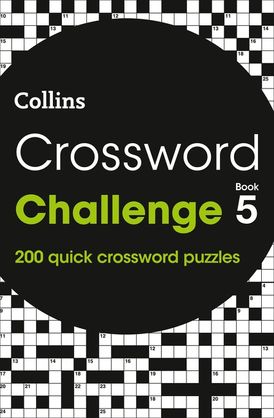 Crossword Challenge Book 5: 200 quick crossword puzzles (Collins Crosswords)