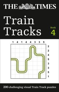 the-times-train-tracks-book-4-200-challenging-visual-logic-puzzles-the-times-puzzle-books