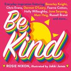 Be Kind Hardcover  by Rosie Nixon