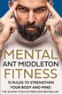 Mental Fitness: 15 Rules to Strengthen Your Body and Mind
