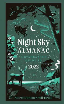 Night Sky Almanac 2022: A stargazer’s guide
