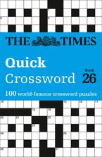 The Times Quick Crossword Book 26: 100 General Knowledge Puzzles from The Times 2 (The Times Crosswords)