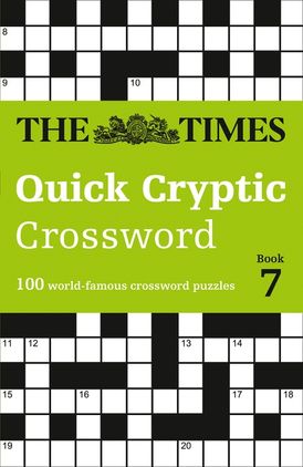 The Times Quick Cryptic Crossword Book 7: 100 world-famous crossword puzzles (The Times Crosswords)