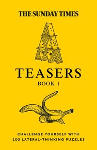 the-sunday-times-teasers-book-1-challenge-yourself-with-100-lateral-thinking-puzzles-the-sunday-times-puzzle-books