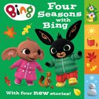 Four Seasons with Bing: A collection of four new stories (Bing) eBook  by HarperCollins Children’s Books