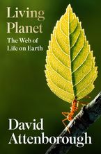 Living Planet: The Web of Life on Earth Hardcover  by David Attenborough