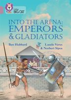 Into the Arena: Emperors and Gladiators: Band 18/Pearl (Collins Big Cat) Paperback  by Ben Hubbard