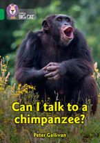 Can I talk to a chimpanzee?: Band 15/Emerald (Collins Big Cat)