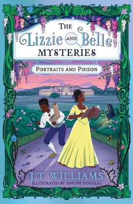 Portraits and Poison (The Lizzie and Belle Mysteries, Book 2)