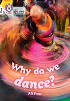 Why do we dance?: Band 10+/White Plus (Collins Big Cat)