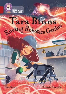 Tara Binns: Roving Robotics Genius: Band 14/Ruby (Collins Big Cat)