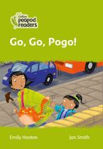 Collins Peapod Readers – Level 2 – Go, Go, Pogo!