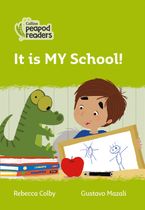 Level 2 – It is MY School! (Collins Peapod Readers) Paperback  by Rebecca Colby