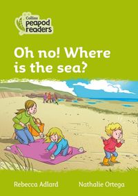 level-2-oh-no-where-is-the-sea-collins-peapod-readers