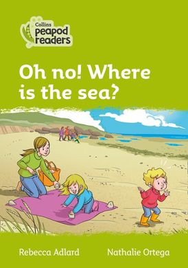 Level 2 – Oh no! Where is the sea? (Collins Peapod Readers)