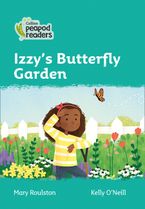 Level 3 – Izzy's Butterfly Garden (Collins Peapod Readers) Paperback  by Mary Roulston