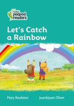 Level 3 – Let's Catch a Rainbow (Collins Peapod Readers) Paperback  by Mary Roulston