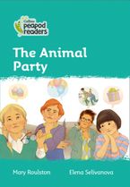 Level 3 – The Animal Party (Collins Peapod Readers) Paperback  by Mary Roulston