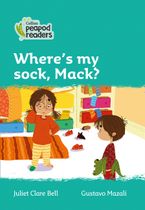 Level 3 – Where's my sock, Mack? (Collins Peapod Readers) Paperback  by Juliet Clare Bell
