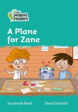 Level 3 – A Plane for Zane (Collins Peapod Readers)
