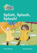 Collins Peapod Readers – Level 3 – Splish, Splash, Splosh!