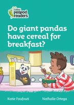 Level 3 – Do giant pandas have cereal for breakfast? (Collins Peapod Readers)