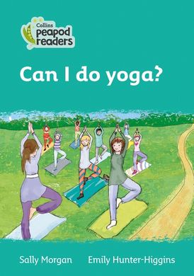 Level 3 – Can I do yoga? (Collins Peapod Readers)