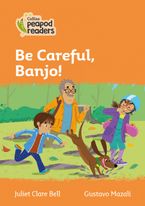 Level 4 – Be Careful, Banjo! (Collins Peapod Readers)