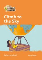 Level 4 – Climb to the Sky (Collins Peapod Readers) Paperback  by Rebecca Adlard