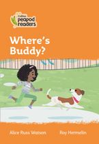 Level 4 – Where's Buddy? (Collins Peapod Readers) Paperback  by Alice Russ Watson