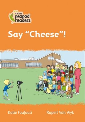 Level 4 – Say "Cheese"! (Collins Peapod Readers)