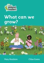 Level 3 – What can we grow? (Collins Peapod Readers) Paperback  by Mary Roulston