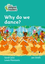 Level 3 – Why do we dance? (Collins Peapod Readers) Paperback  by Sarah Jane Lewis-Mantzaris