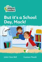Level 3 – But it's a School Day, Mack! (Collins Peapod Readers) Paperback  by Juliet Clare Bell