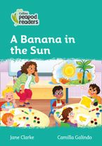 Collins Peapod Readers – Level 3 – A Banana in the Sun Paperback  by Jane Clarke