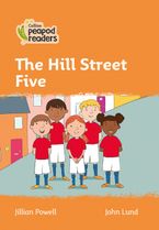 Collins Peapod Readers – Level 4 – The Hill Street Five Paperback  by Jillian Powell