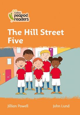 Level 4 – The Hill Street Five (Collins Peapod Readers)