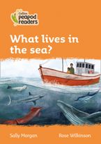 Level 4 – What lives in the sea? (Collins Peapod Readers) Paperback  by Sally Morgan