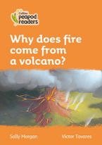 Level 4 – Why does fire come from a volcano? (Collins Peapod Readers)