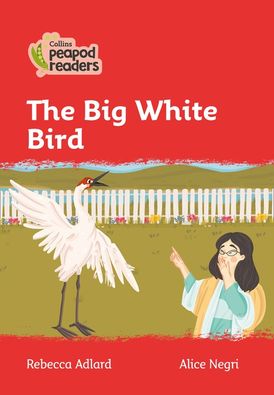Level 5 – The Big White Bird (Collins Peapod Readers)