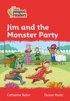 Level 5 – Jim and the Monster Party (Collins Peapod Readers) Paperback  by Catherine Baker