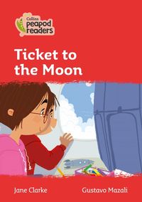 collins-peapod-readers-level-5-ticket-to-the-moon