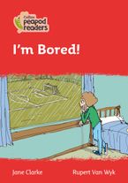 Level 5 – I'm Bored! (Collins Peapod Readers) Paperback  by Jane Clarke