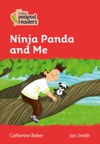 Collins Peapod Readers – Level 5 – Ninja Panda and Me Paperback  by Catherine Baker