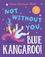 Not Without You, Blue Kangaroo Paperback  by Emma Chichester Clark
