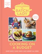 The Batch Lady: Cooking on a Budget Hardcover  by Suzanne Mulholland