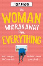 The Woman Who Ran Away from Everything Paperback  by Fiona Gibson