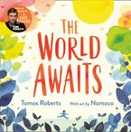 The World Awaits Paperback  by Tomos Roberts (Tomfoolery)
