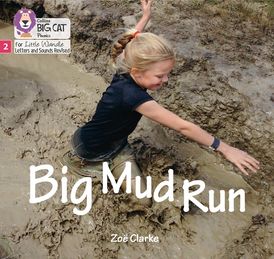 Big Cat Phonics for Little Wandle Letters and Sounds Revised – Big Mud Run: Phase 2 Set 5